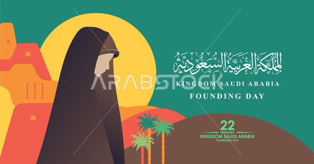 Digital advertising slide, national holidays and events and the celebration of the Saudi National Day on September 23, a close-up photo from the side of a Saudi Gulf Arab woman wearing the abaya and hijab, the anniversary of the founding of the first Saudi state in 1727 AD, the founding day of February 22