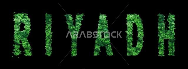 Riyadh lettering, Riyadh Forest Ecology Concept on Black,, Clipping Path