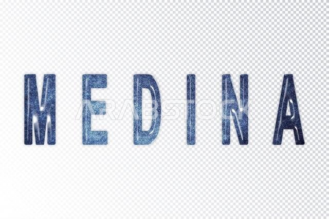 Medina lettering, Medina milky way letters, transparent background, Clipping path Medina lettering, Medina milky way letters, transparent background, Clipping path